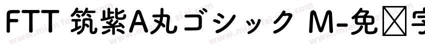 FTT 筑紫A丸ゴシック M字体转换